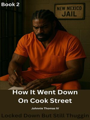 cover image of How It Went Down On Cook Street     Locked Down But Still Thuggin